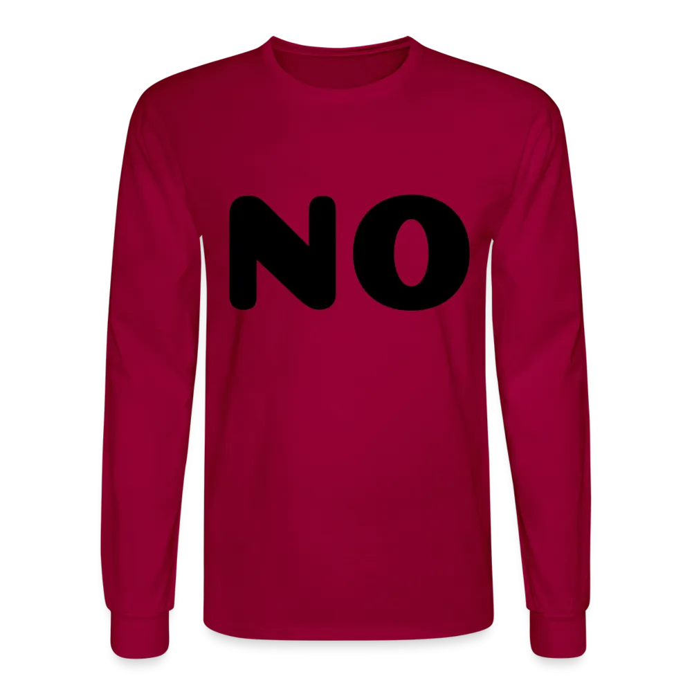 Men's Long Sleeve T-Shirt stating NO