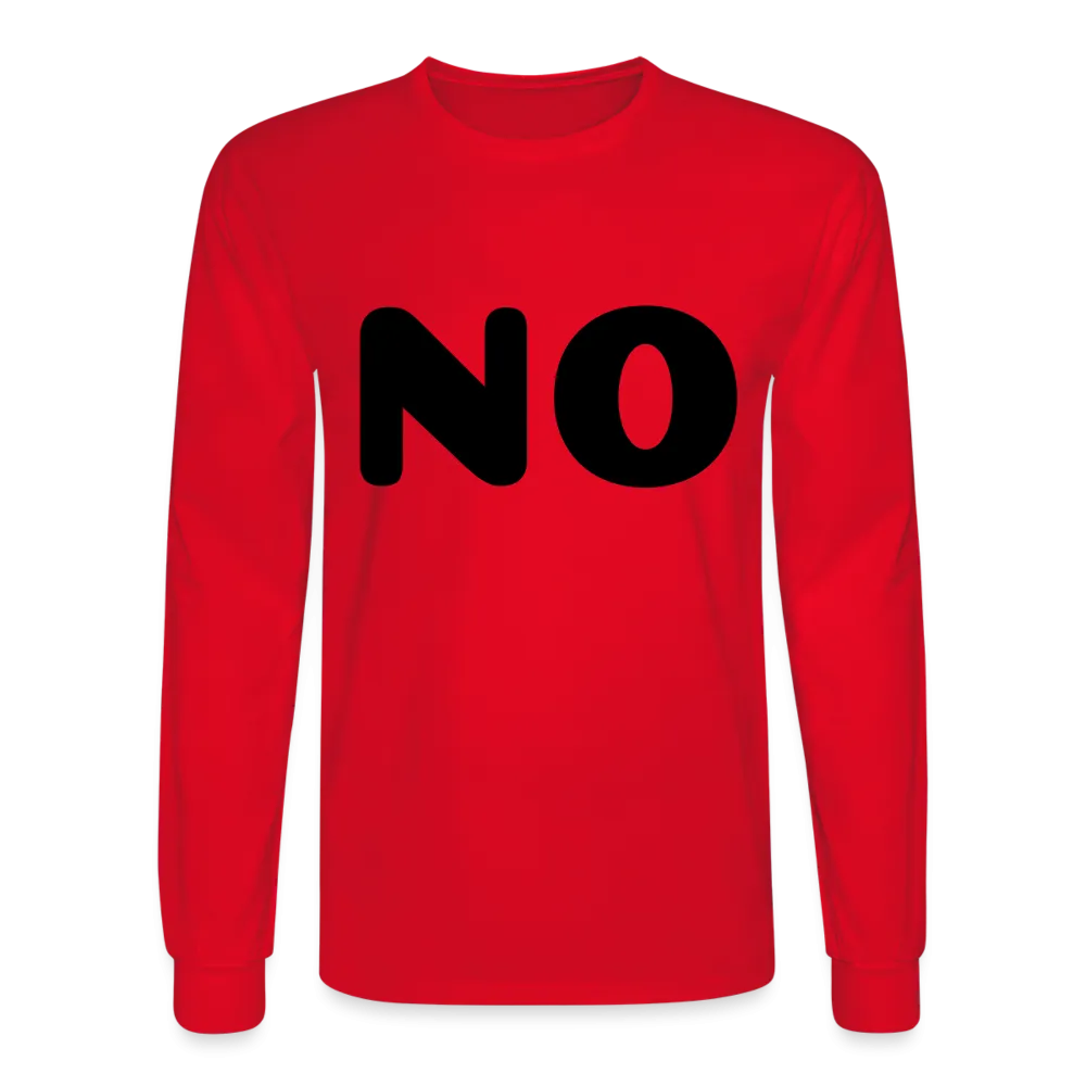 Men's Long Sleeve T-Shirt stating NO
