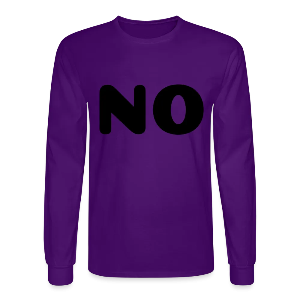 Men's Long Sleeve T-Shirt stating NO