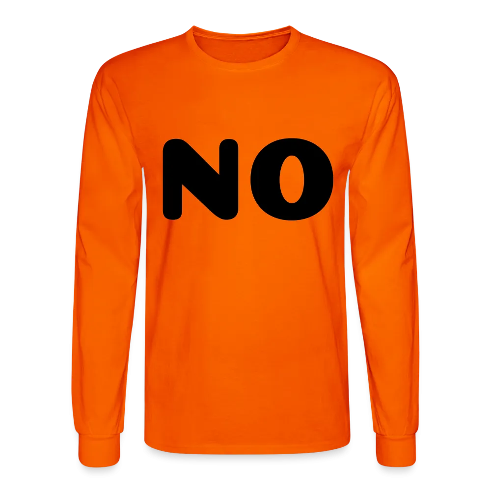 Men's Long Sleeve T-Shirt stating NO