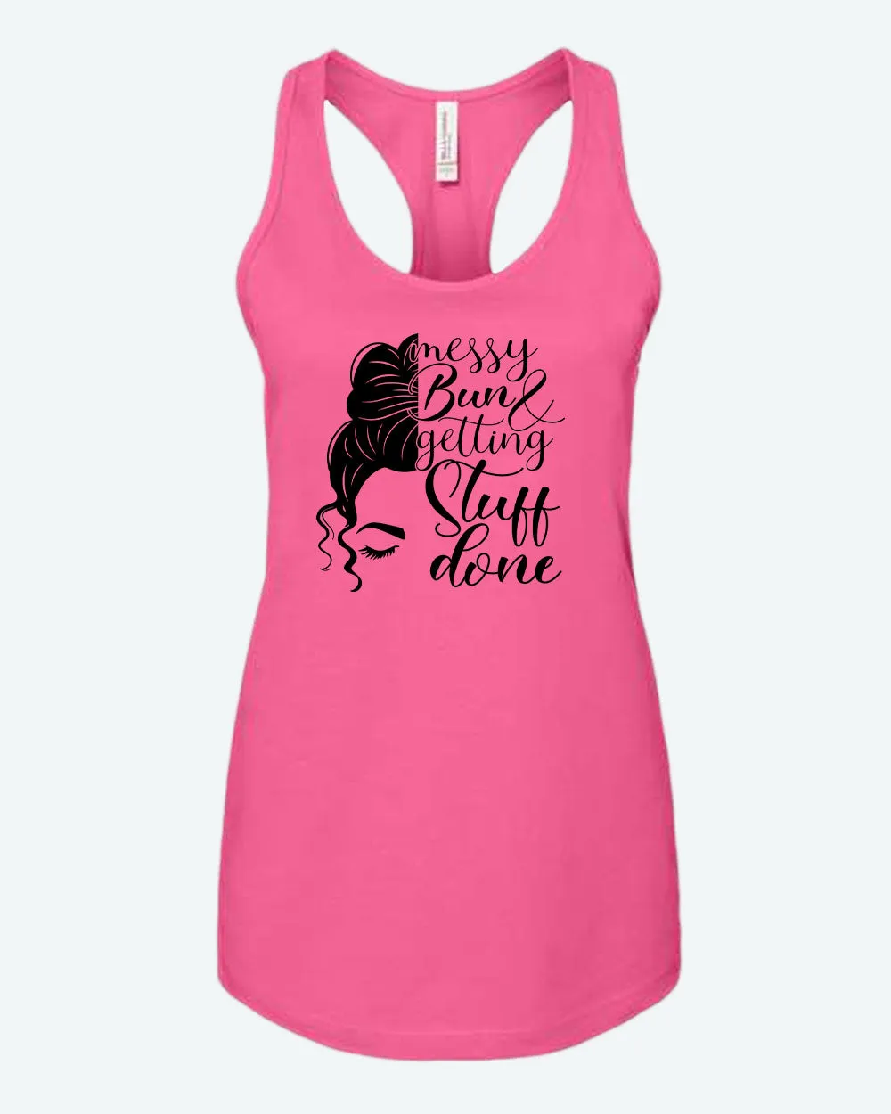 Messy bun and getting stuff done tank top