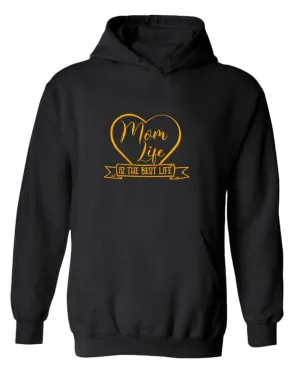 Mom life is the best life hoodie