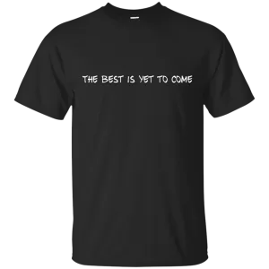 Our family motto-The best is yet to come.