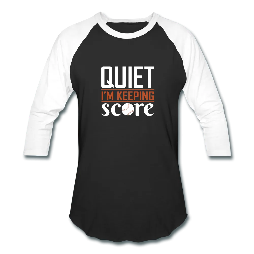 QUIET I'M KEEPING SCORE Baseball T-Shirt