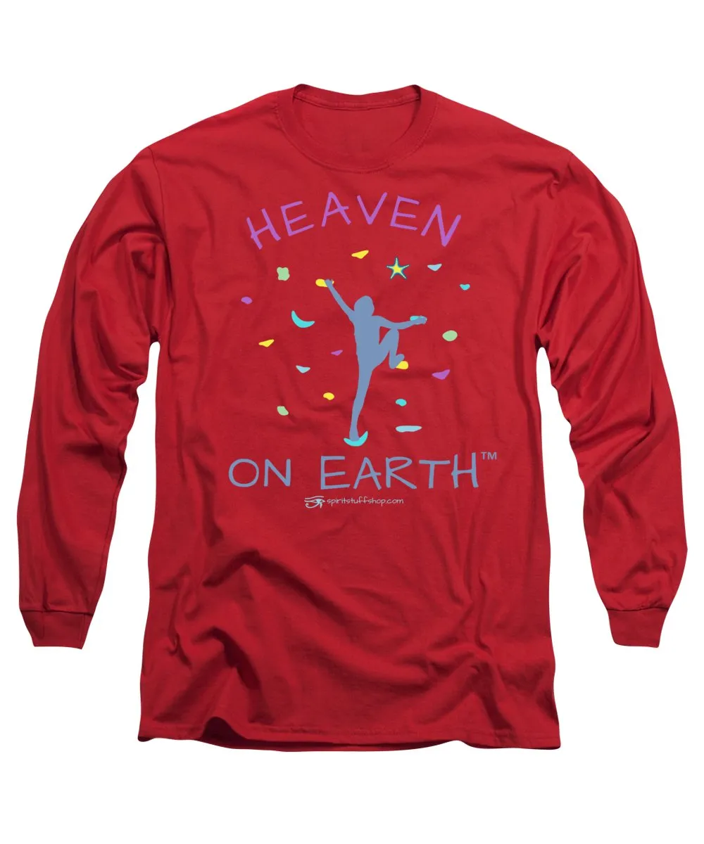 Rock Climbing Heaven On Earth - Long Sleeve T-Shirt