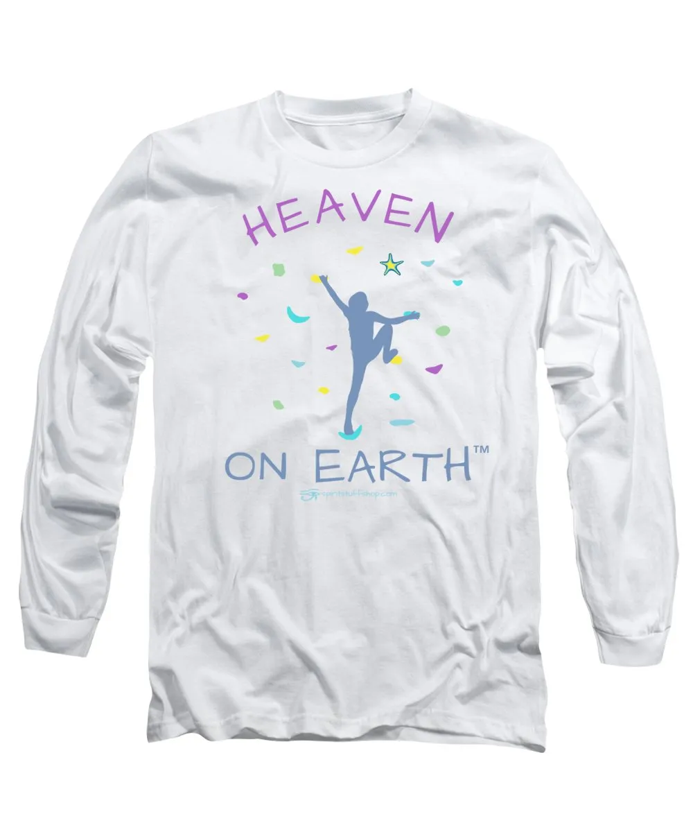 Rock Climbing Heaven On Earth - Long Sleeve T-Shirt