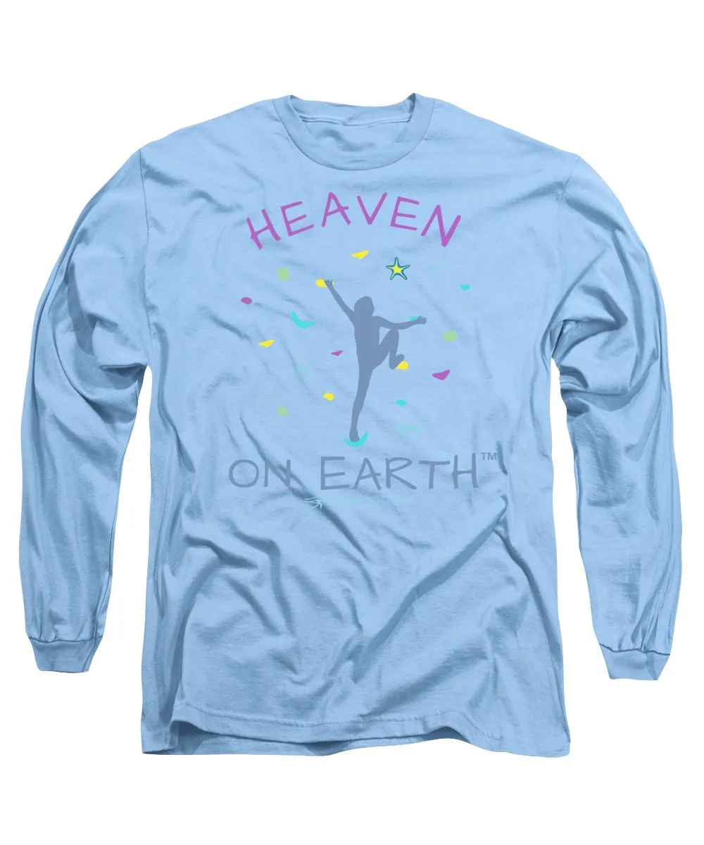 Rock Climbing Heaven On Earth - Long Sleeve T-Shirt
