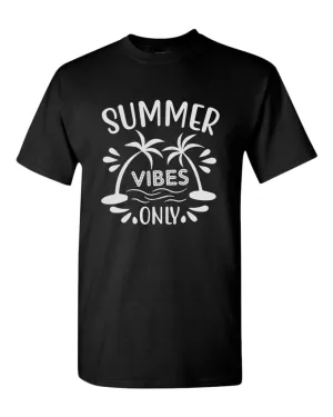 Summer vibes only t-shirt, summer t-shirt, beach party t-shirt