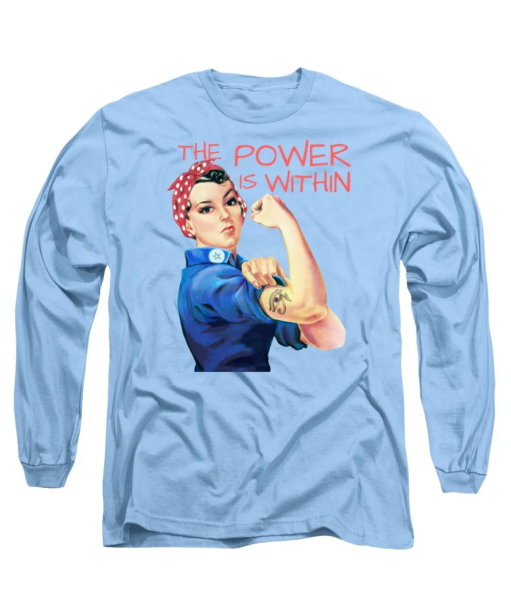 The Power Is Within - Long Sleeve T-Shirt