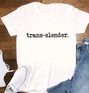 Trans-slender, White, Short Sleeve Unisex T-shirt